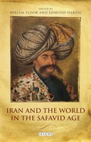 Iran And The World In The Safavid Age Edmund Herzig