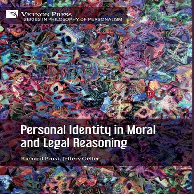 Personal Identity in Moral and Legal Reasoning Richard Prust Hard