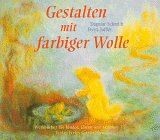 Gestalten mit farbiger Wolle von Schmidt, Dagmar, Jaffke... | Buch | Zustand gut