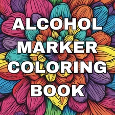 Alcohol Marker Coloring Book: Easy, Fluid and Bold Designs, Simple... 