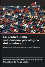La pratica della valutazione psicologica dei conducenti by Steffe Graffe Mendes 