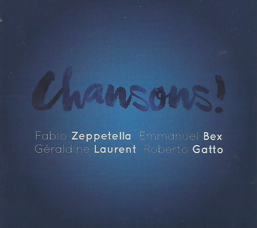 FABIO ZEPPETELLA / EMMANUEL BEX / LAURENT / GATTO - Chansons! - CD new