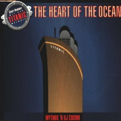 Mythos 'n DJ Cosmo Heart of the ocean (Titanic, 1999)  [Maxi-CD]