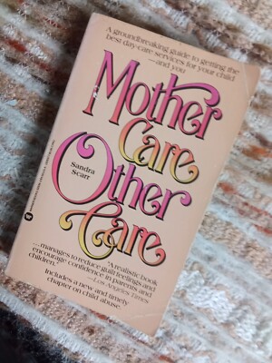 Mother Care/Other Care by Sandra Scarr (1985,Pb) best book 1985 APA