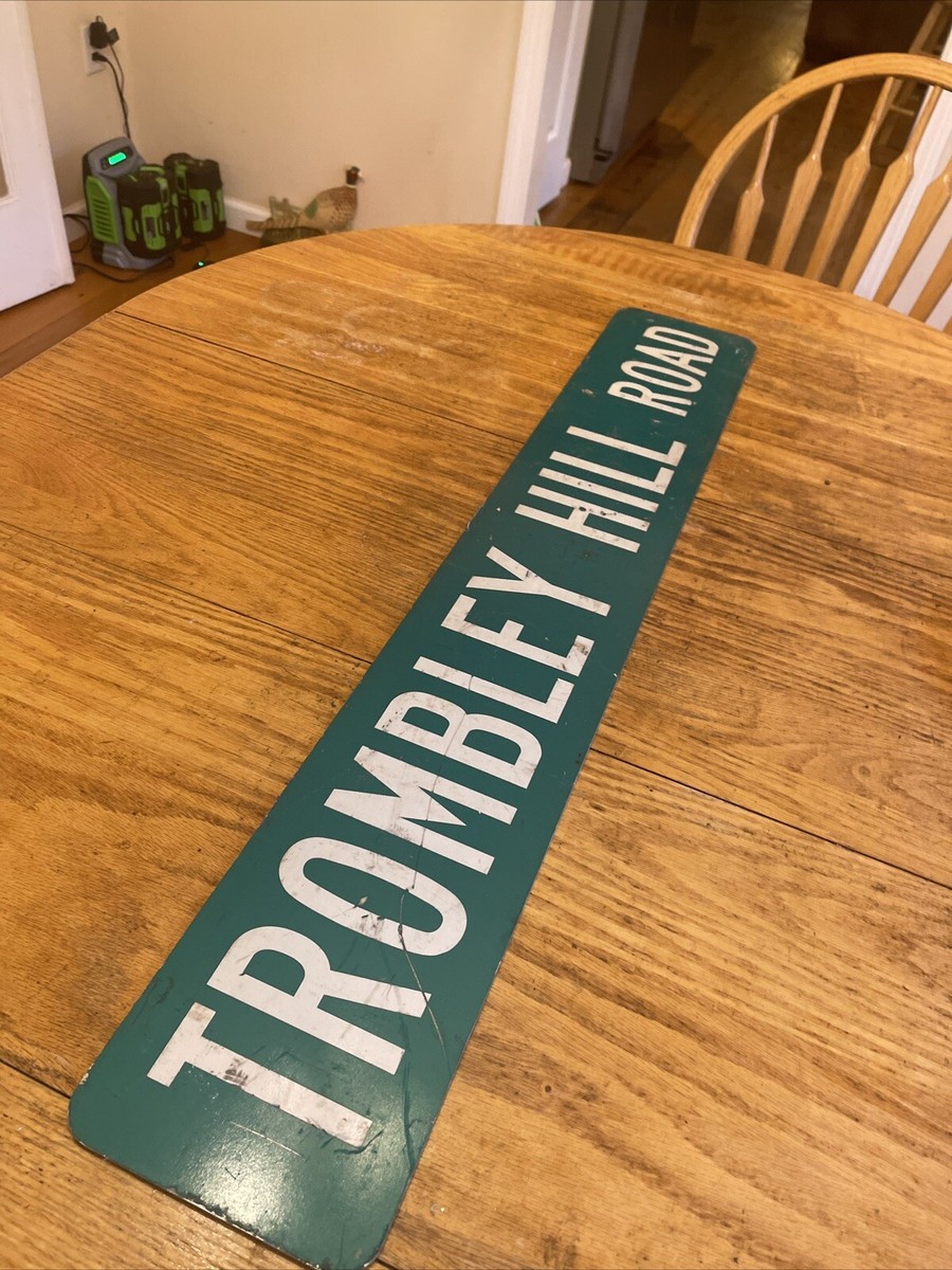Street Sign 36x6” “Trombley hill Road”