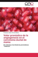 Francisco Javier Torres GóMez | Valor PronóStico De La AngiogéNesis En El...