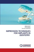 Impression Techniques FOR Implants IN Dentistry Amisha Bhut (U. A.) Taschenbuch