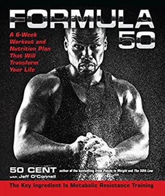 Formula 50 : A 6-Week Workout and Nutrition Plan That Will Transf