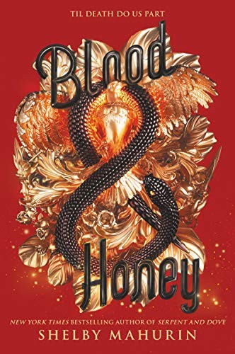 Blood & Honey: Serpent & Dove: 2,Shelby Mahurin