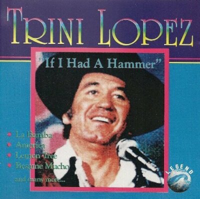 Trini Lopez If I had a hammer (compilation, 16 tracks)  [CD]