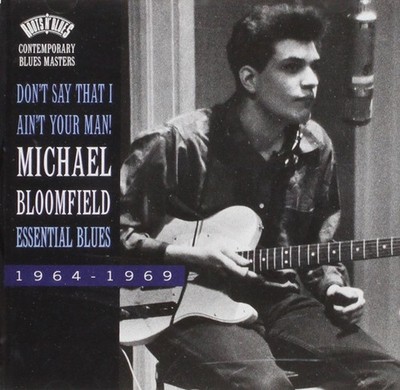 Michael Bloomfield Essential Blues 1964-69