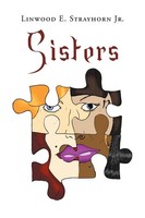 Linwood E. Strayhorn Jr | Sisters | Taschenbuch | Englisch (2013) | Xlibris