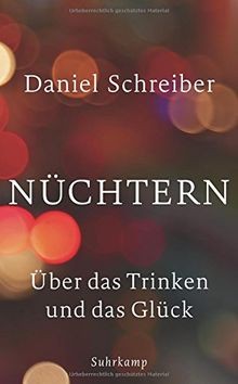 Nüchtern: Über das Trinken und das Glück (suhrkamp ... | Buch | Zustand sehr gut