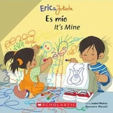 Eric & Julieta: Es mÃ­o / It's Mine: (Bilingual) (Spanish and English E - GOOD