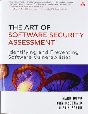The Art of Software Security Assessment: Identifying and Preventing Software
