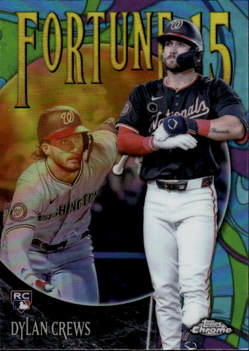 2025 Topps Chrome Dylan Crews #F15-11 Fortune 15 Washington Nationals 28J