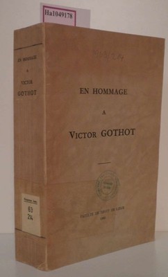 En Hommage a Victor Gothot. (Faculte de Droit de Liege).