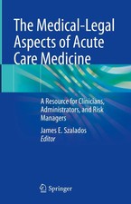 James E. Szalados | The Medical-Legal Aspects...