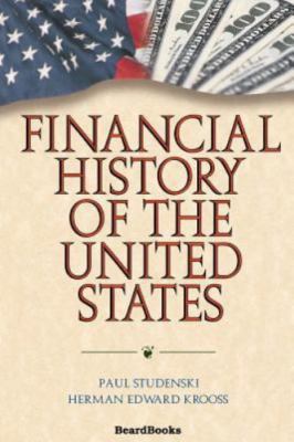 Financial History of the United States - Paul Studenski,Herman Edward Krooss