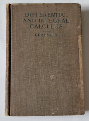 Differential and Integral Calculus William Anthony Granville 1911 Hardcover