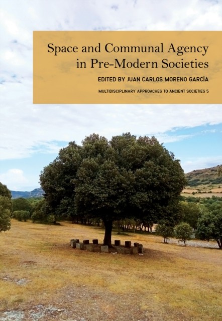 Space & Communal Agency In Premodern Soc