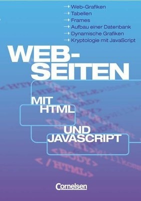 Informatik - Sekundarstufe I: Web-Seiten mit HTML und Buch Cornelsen Verlag