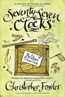Christopher Fowler Seventy-Seven Clocks (Taschenbuch) Peculiar Crimes Unit