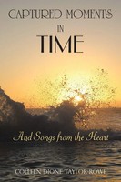 Colleen Dione Taylor-Rowe | Captured Moments In Time | Taschenbuch | Englisch