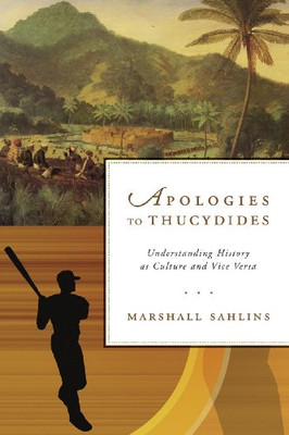 Apologies to Thucydides: Understanding History as Cultu - Paperback NEW Marshall