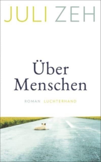 ber Menschen Roman by Juli Zeh HARDBACK 9783630876672
