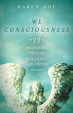 We Consciousness: 33 Profound Truths for Inner and Outer Peace B