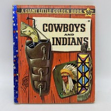 Cowboys and Indians A Giant Little Golden Book 1958 1st Printing "A"