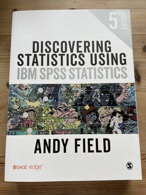 Discovering Statistics Using IBM SPSS Statistics Andy Field