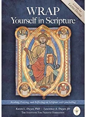 Wrap Yourself in Scripture PhD, Lawrence A. Dwyer, JD Karen L. Dw