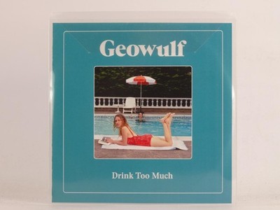 GEOWULF DRINK TOO MUCH (E50) 1 Track Promo CD Single including Picture Sleeve 37