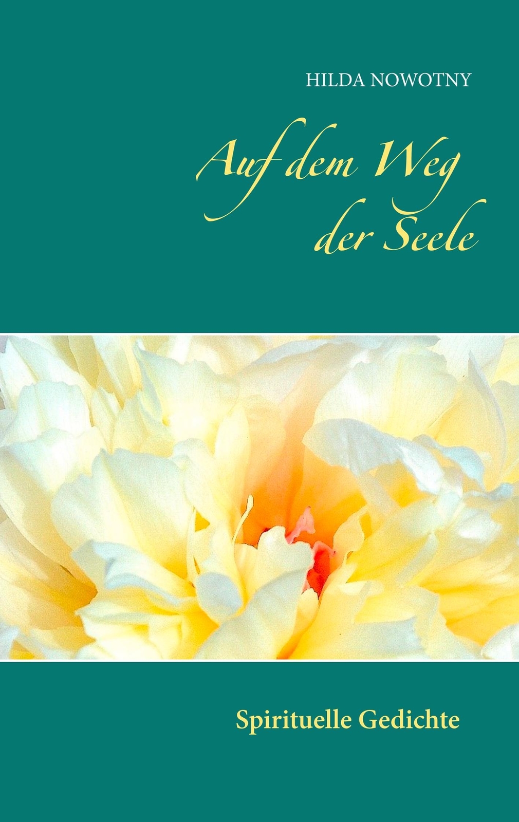 Thumbnail - Auf Dem Weg Der Seele Spirituelle Gedichte Hilda Nowotny Taschenbuch
