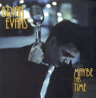 Brian Evans - CD - Maybe this time