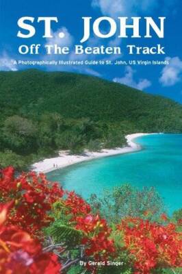 St. John Off The Beaten Track - Paperback By Gerald Singer - GOOD