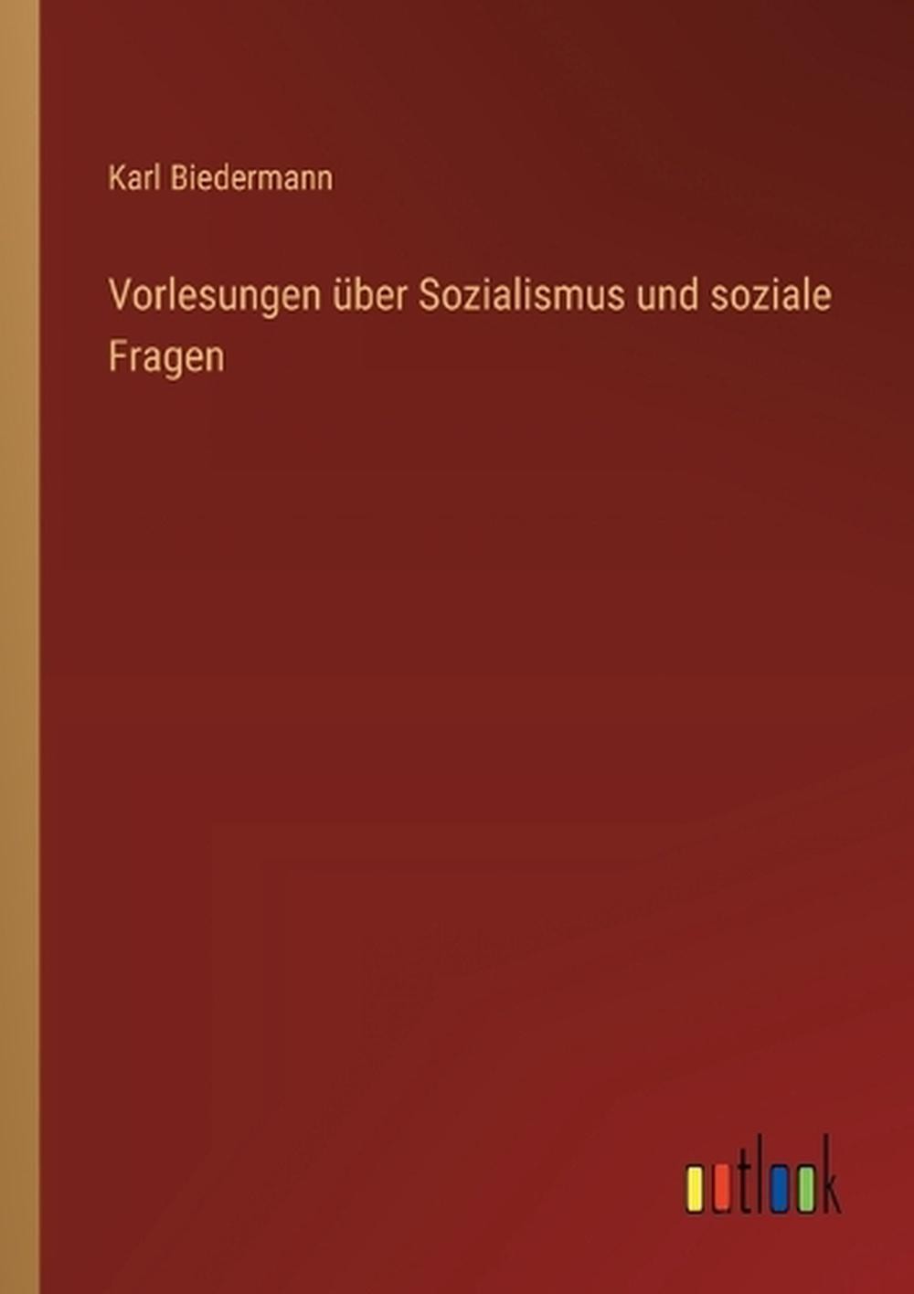 Vorlesungen ber Sozialismus und soziale Fragen by Karl Biedermann (German) Paper