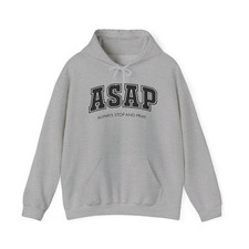 ASAP Always Stop And Pray Hoodie For Christians and Prayer Warriors