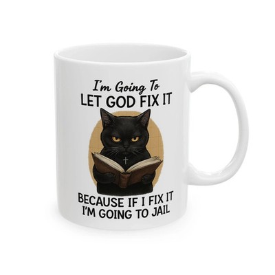 11oz Recyclable Ceramic Black Cat Coffee Mug   ''Let God Fix It'' Funny Quote