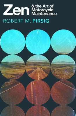 Zen and the Art of Motorcycle Maintenance An Inquiry into Values Pirsig Buch