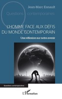 Jean-Marc Esnault | L'homme Face Aux DéFis Du Monde Contemporain | Taschenbuch