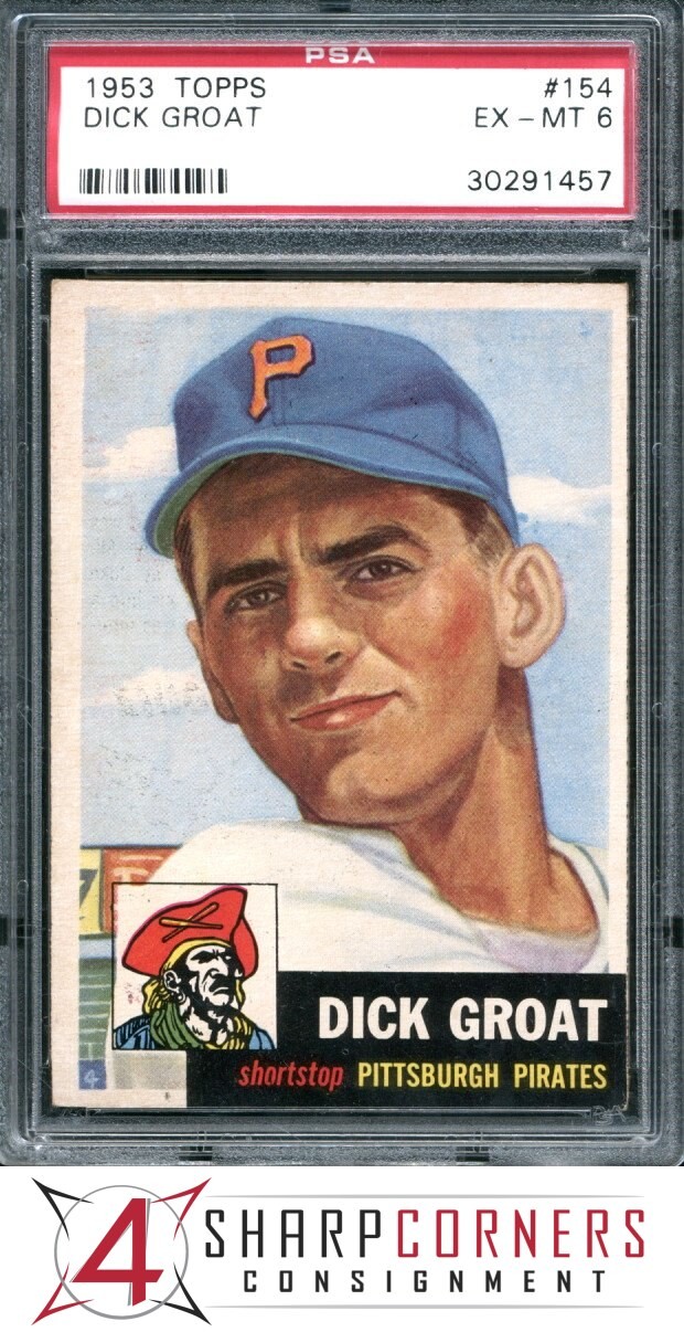 1953 TOPPS #154 DICK GROAT PIRATES PSA 6