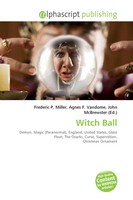 Witch Ball Frederic P. Miller (U. A.) Taschenbuch Englisch 2026 OmniScriptum