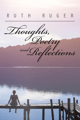 Ruth Ruger | Thoughts, Poetry and Reflections | Taschenbuch | Englisch (2017)