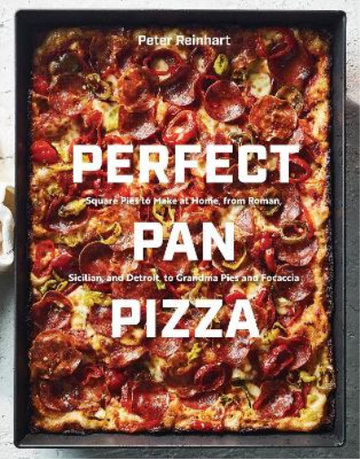 Peter Reinhart Perfect Pan Pizza (Copertina rigida)