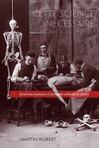 Cette science nécessaire: Dissections humaines et formation