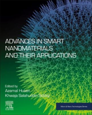 Advances in Smart Nanomaterials and Their Applications, Paperback by Husen, A...