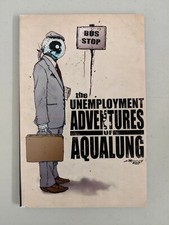 The Unemployment Adventures of Aqualung Paperback Alex Schumacher Ben Fontana